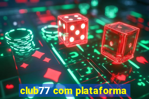 club77 com plataforma